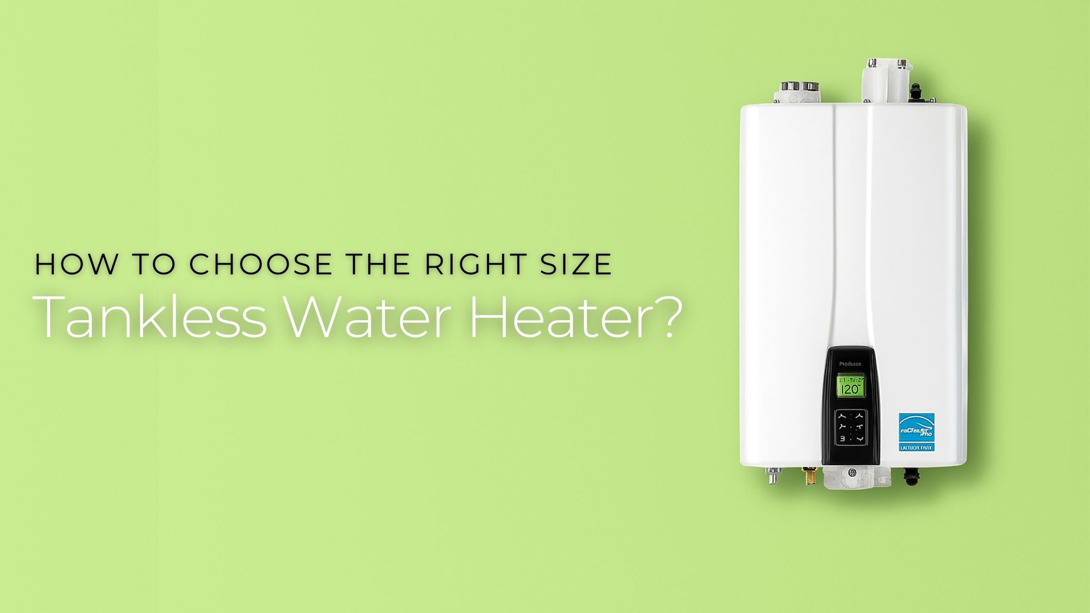 Explore Tankless Water Heater Sizing Guide for Ontario Homeowners